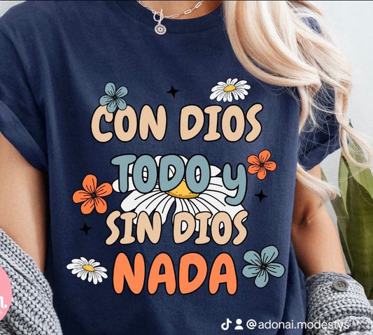 Camisa Con Dios Todo Sin Dios Nada