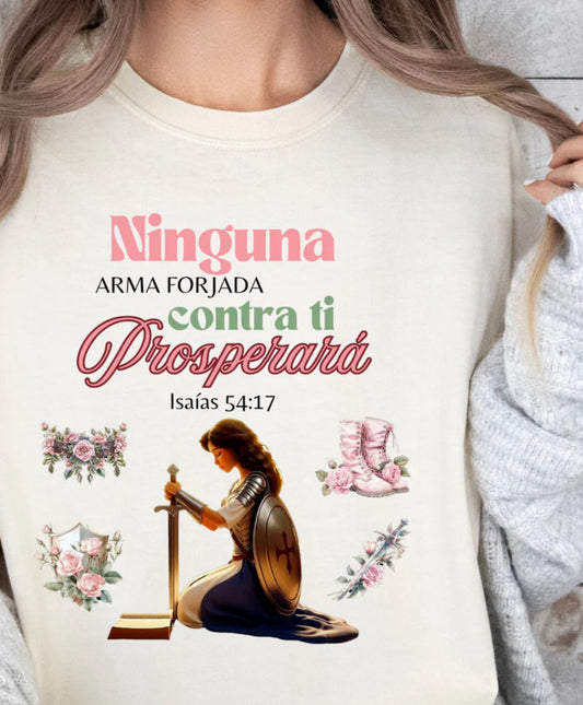 Camisa "Ninguna arma forjada contra ti prosperara"